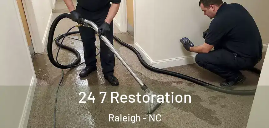  24 7 Restoration Raleigh - NC