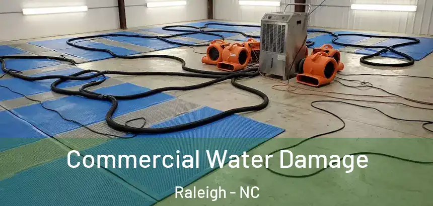 Commercial Water Damage Raleigh - NC